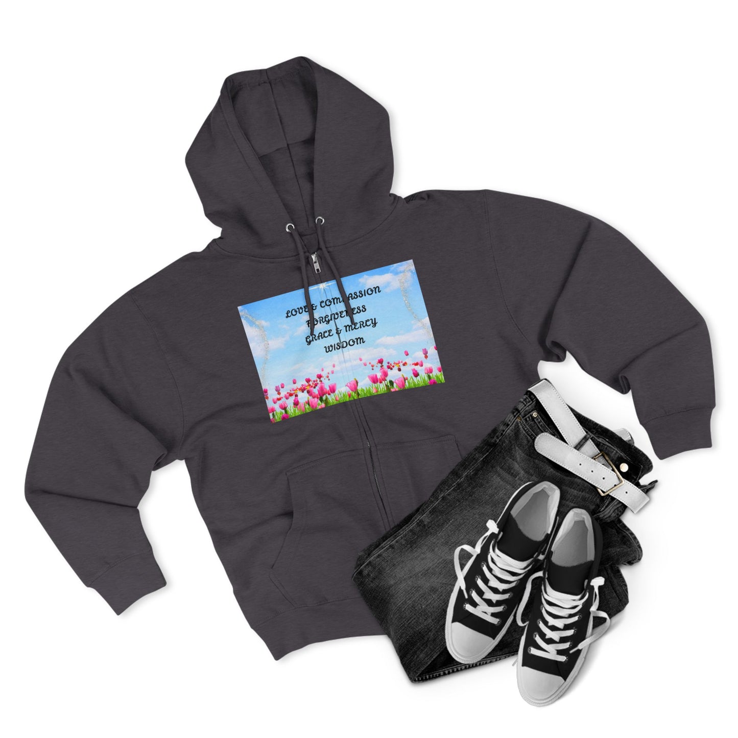 Inspirational Floral Zip Hoodie — "Love & Compassion, Forgiveness, Grace & Mercy, Wisdom"