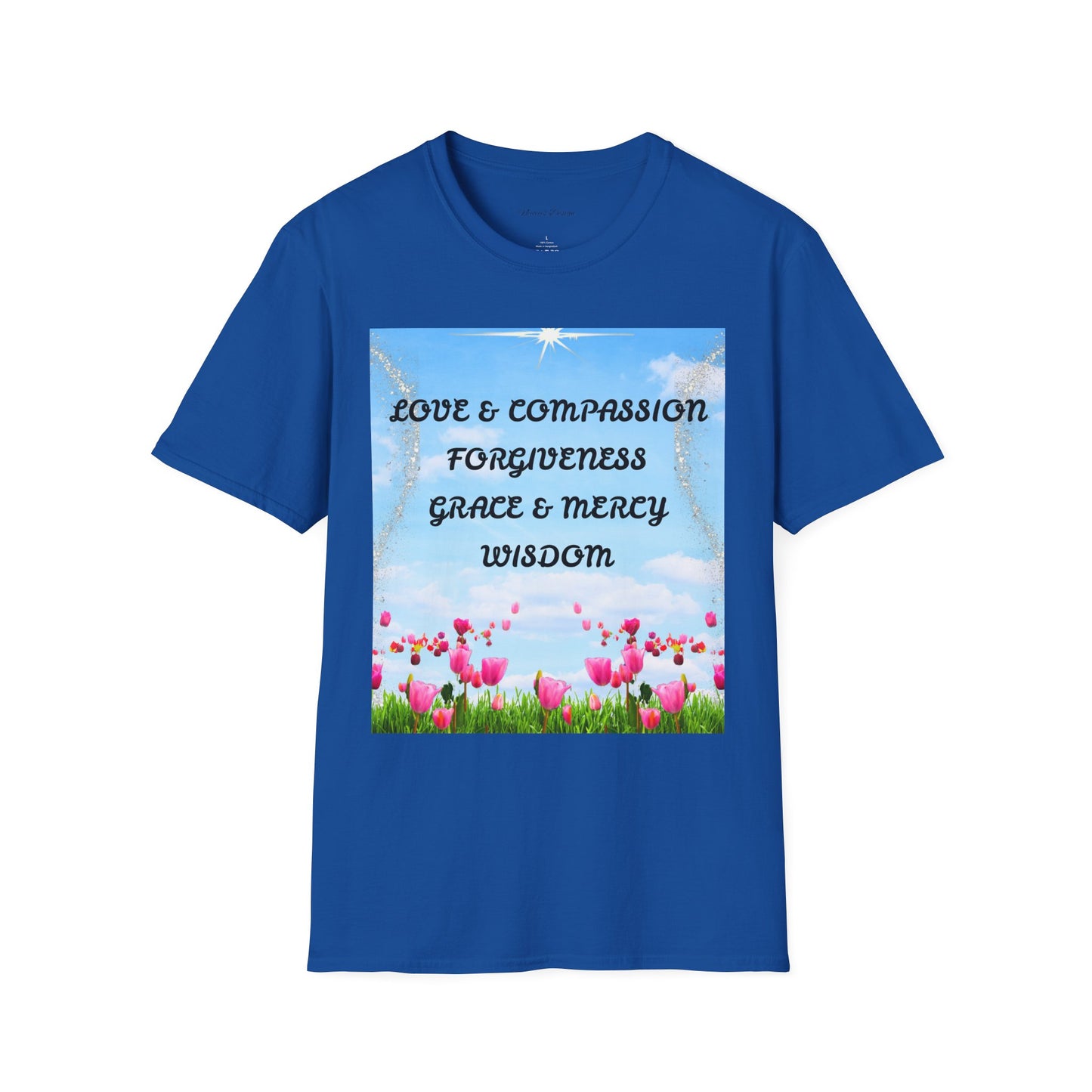 Inspirational Faith T Shirt Love & Compassion, Forgiveness, Grace & Mercy