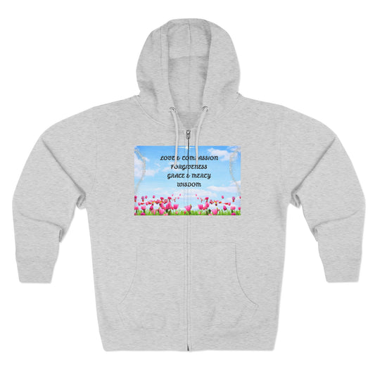 Inspirational Floral Zip Hoodie — "Love & Compassion, Forgiveness, Grace & Mercy, Wisdom"