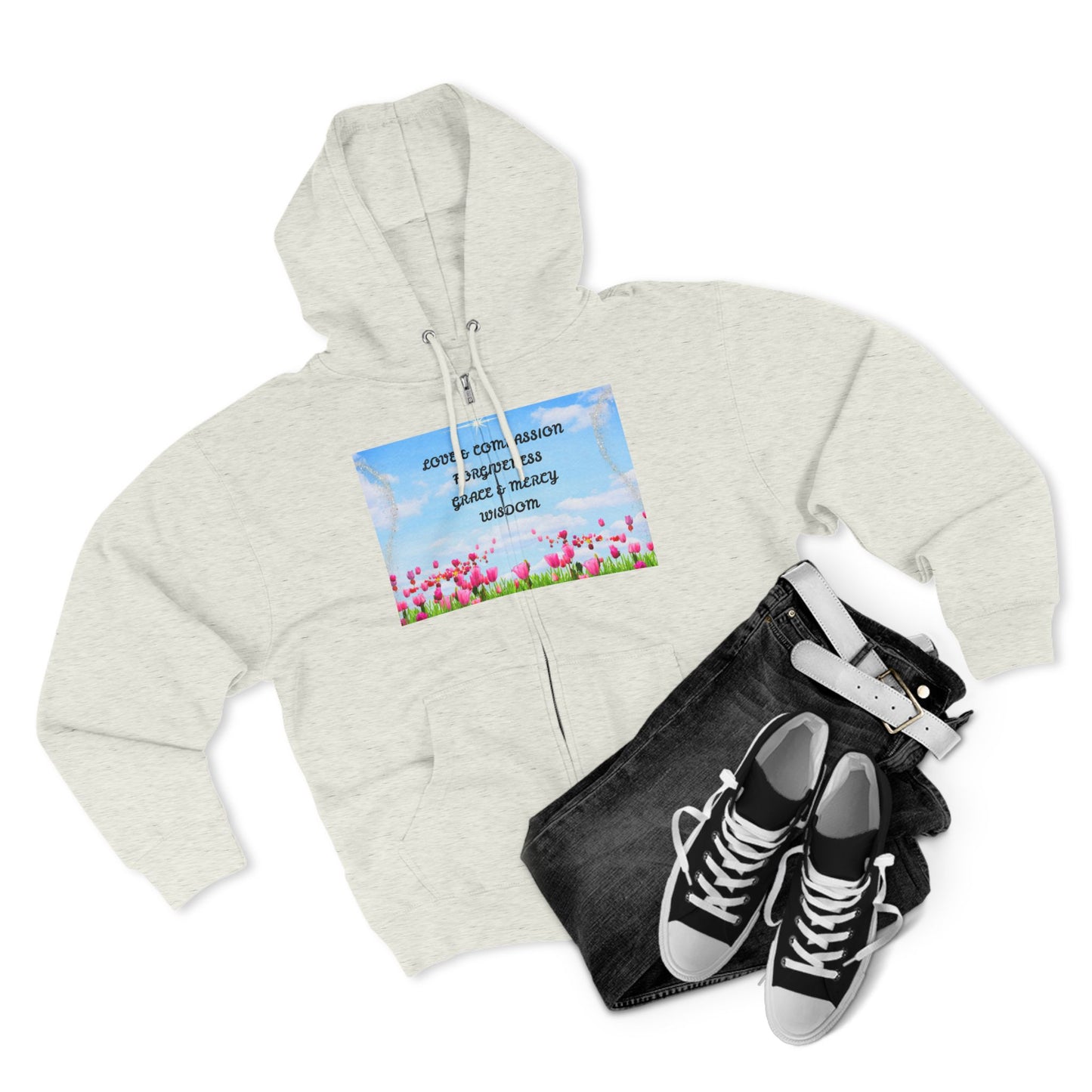 Inspirational Floral Zip Hoodie — "Love & Compassion, Forgiveness, Grace & Mercy, Wisdom"
