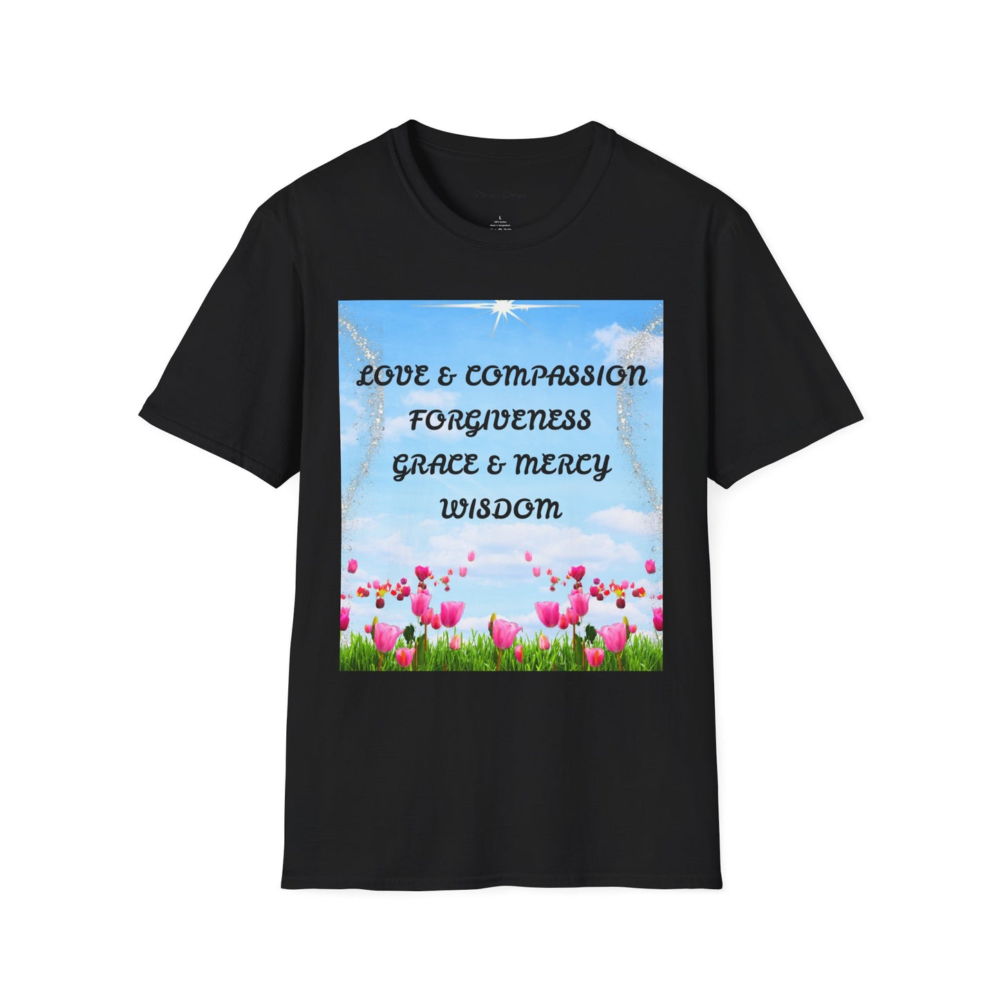 Inspirational Faith T Shirt Love & Compassion, Forgiveness, Grace & Mercy