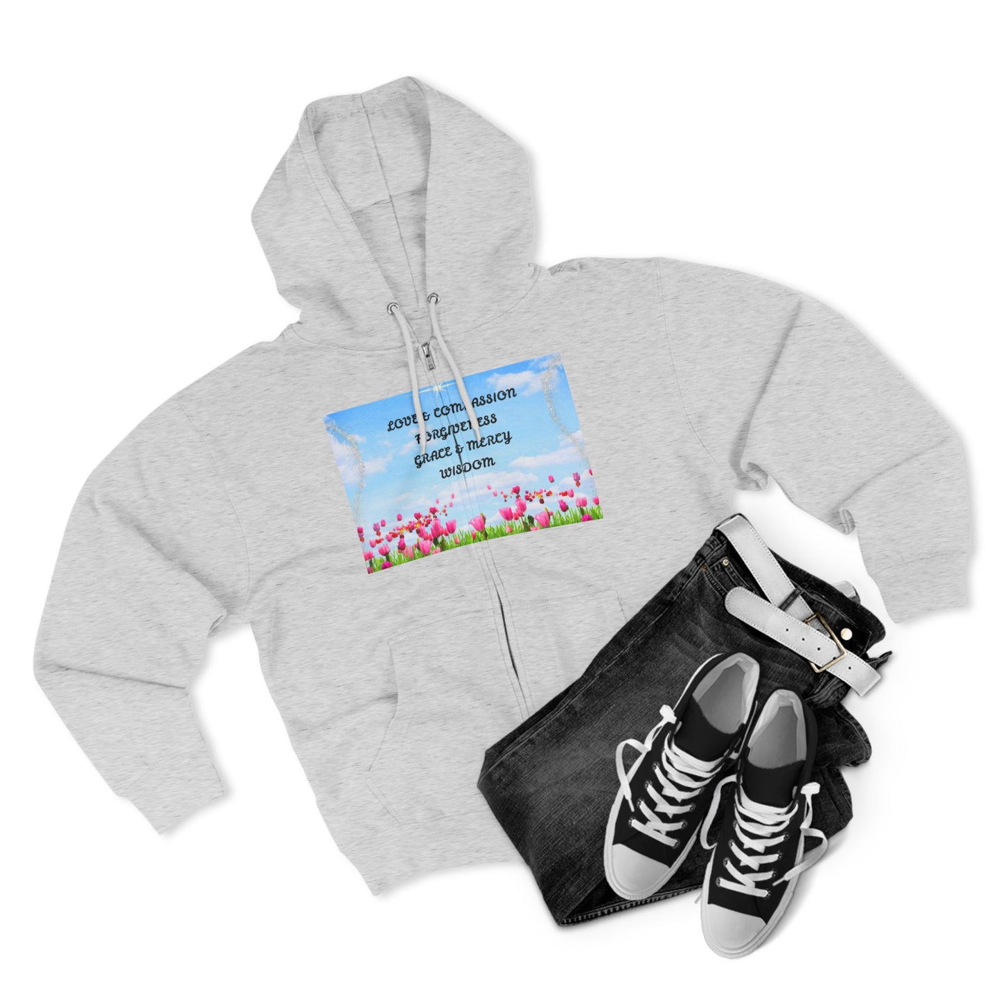 Inspirational Floral Zip Hoodie — "Love & Compassion, Forgiveness, Grace & Mercy, Wisdom"