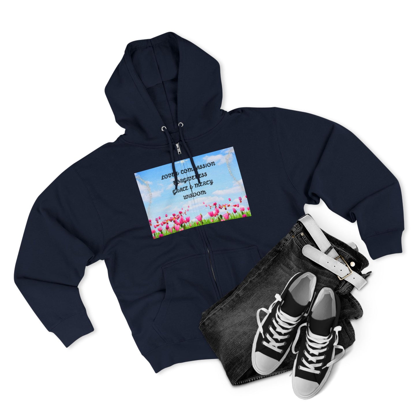 Inspirational Floral Zip Hoodie — "Love & Compassion, Forgiveness, Grace & Mercy, Wisdom"