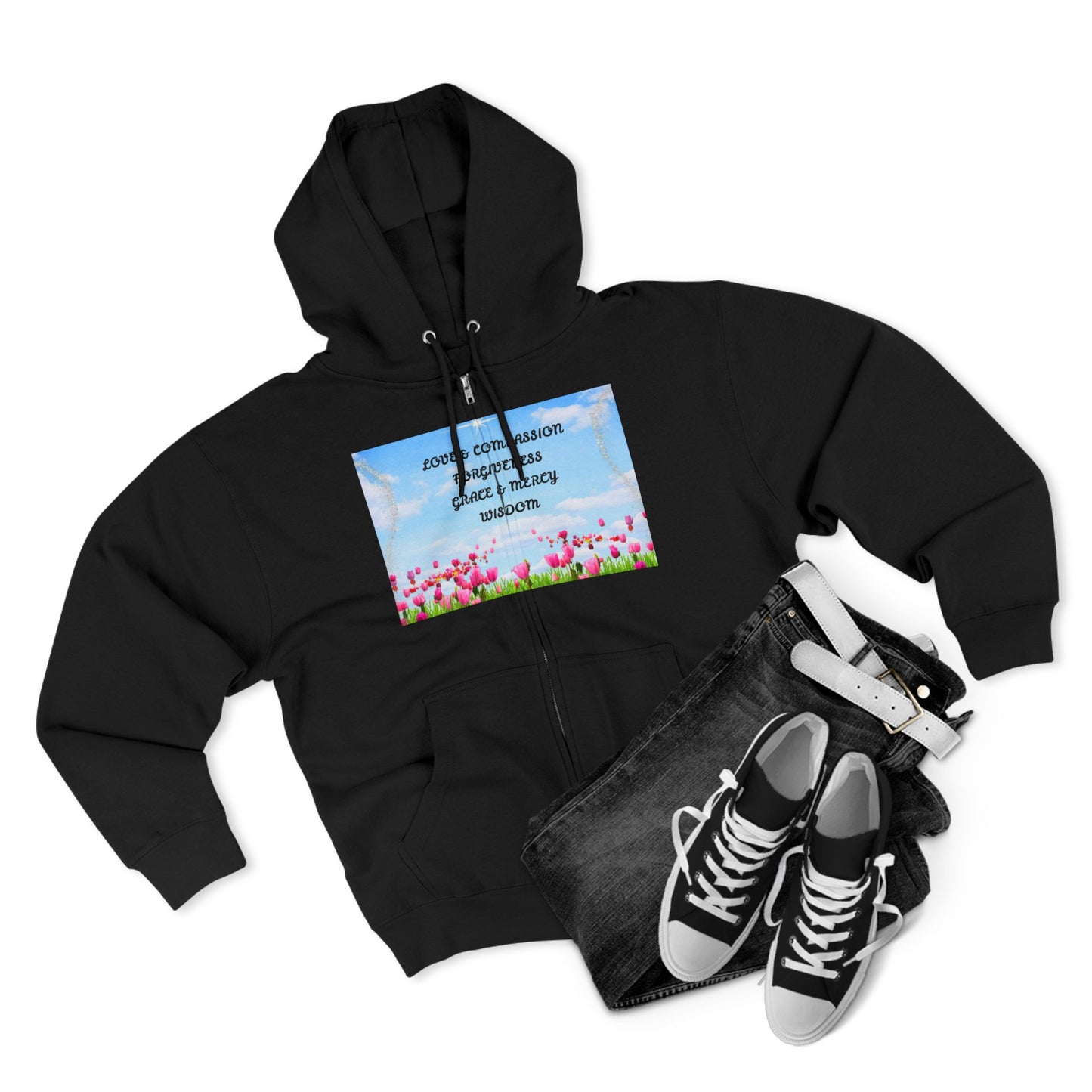 Inspirational Floral Zip Hoodie — "Love & Compassion, Forgiveness, Grace & Mercy, Wisdom"
